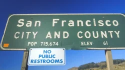 San Francisco Adds ‘No Public Restrooms’ To City Entrance Sign’