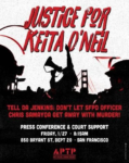 Friday, Jan. 27th – Press Conference & Court Support for Keita O’Niel’s Family for his murder by SFPD in 2017 + Demo at POA