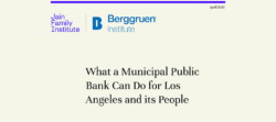 What a Municipal Public Bank Can Do for Los Angeles and its People