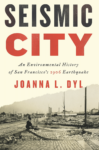 The hidden political history of SF’s 1906 earthquake and fire—and what it means today